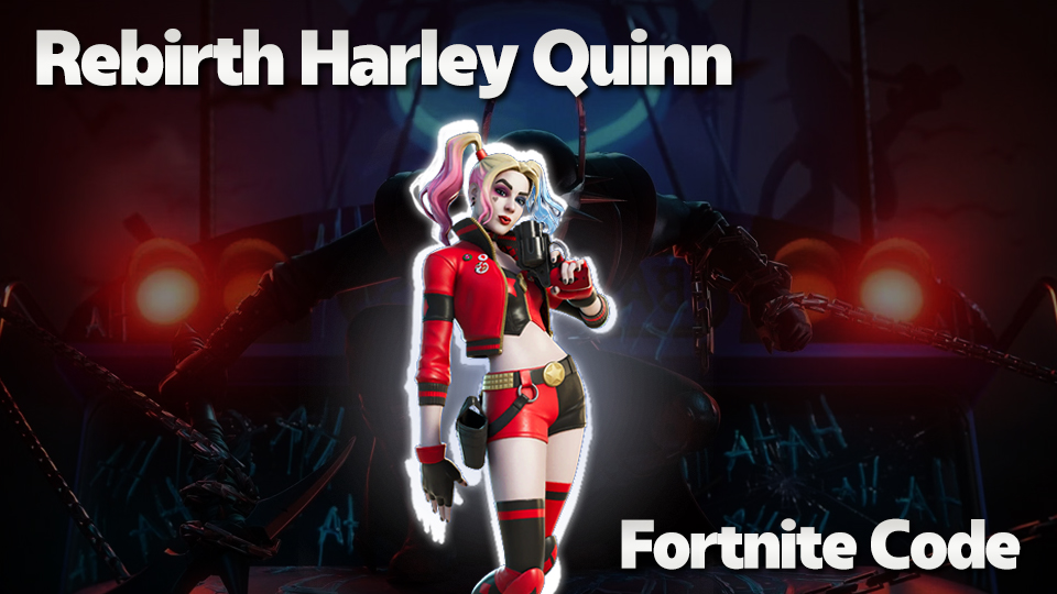 Fortnite Code: Rebirth Harley Quinn [Key] - In-Game Items