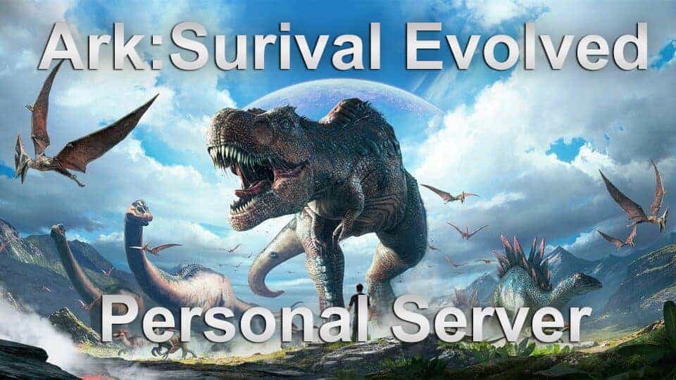 Personal Ark Survival Evolved game server